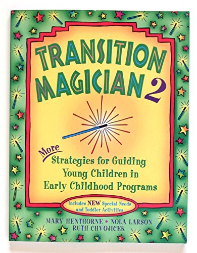 Imagen de archivo de Transition Magician 2: More Strategies for Guiding Young Children in Early Childhood Programs a la venta por ThriftBooks-Dallas