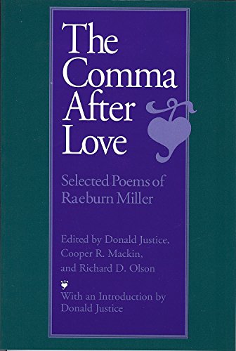 Stock image for The Comma After Love: Selected Poems of Raeburn Miller for sale by James Lasseter, Jr