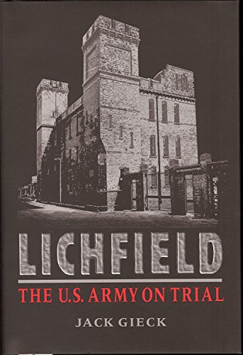Stock image for Lichfield: The U.S. Army on Trial (Law, Politics, and Society) for sale by HPB-Emerald