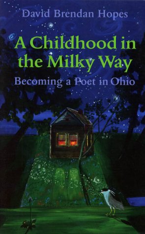 Beispielbild fr A Childhood in the Milky Way: Becoming a Poet in Ohio (Ohio History and Culture) zum Verkauf von SecondSale