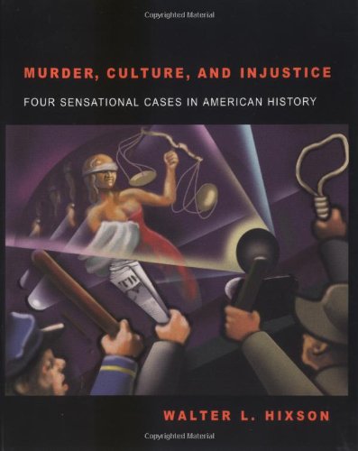 9781884836671: Murder, Culture, and Injustice: 4 Sensational Cases in American History