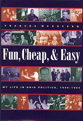 Stock image for Fun, Cheap, & Easy: My Life in Ohio Politics, 1949-1964 (Ohio History and Culture (Hardcover)) for sale by HPB Inc.