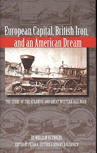 European Capital, British Iron, and an American Dream, The Story of the Atlantic and Great Wester...