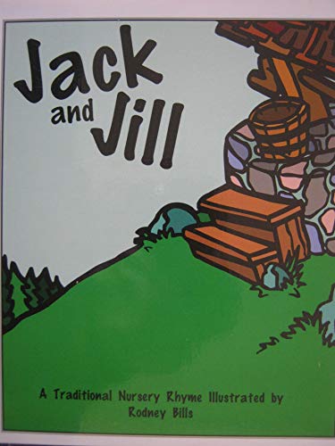 Beispielbild fr Jack and Jill: A Traditional Nursery Rhyme zum Verkauf von Wonder Book