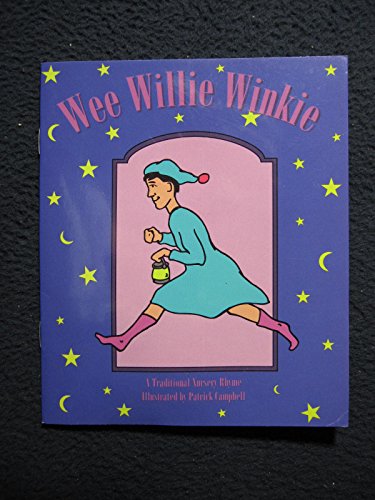 Beispielbild fr Wee Willie Winkie: A Traditional Nursery Rhyme zum Verkauf von Wonder Book