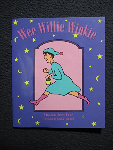 Imagen de archivo de Wee Willie Winkie: A Traditional Nursery Rhyme a la venta por Better World Books: West