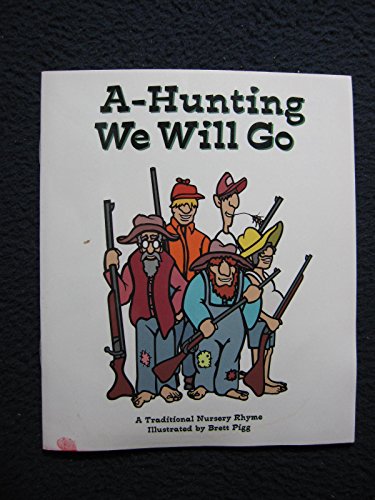 Beispielbild fr A-Hunting We Will Go: A Traditional Nursery Rhyme zum Verkauf von Wonder Book