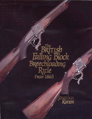 9781884849213: The British Falling Block Breechloading Rifle from 1865 (2nd Ed)