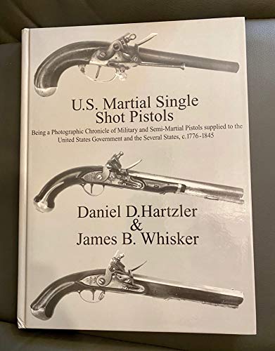 Stock image for U.S. Martial Single Shot Pistols for sale by Reader's Corner, Inc.