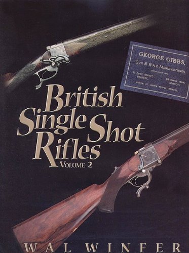 Stock image for British Single Shot Rifles, The Gibbs Farquaharson: Volume 2 for sale by Revaluation Books