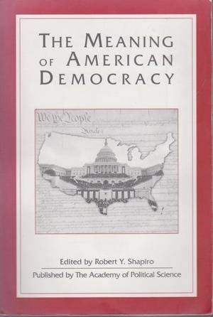 THE MEANING OF AMERICAN DEMOCRACY