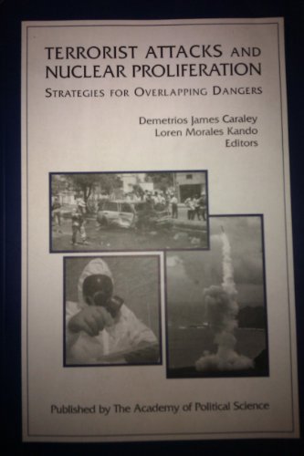 Beispielbild fr Terrorist Attacks and Nuclear Proliferation: Strategies for Overlapping Dangers zum Verkauf von Wonder Book