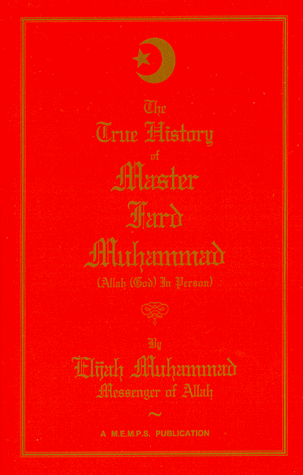 The True History of Master Fard Muhammad (9781884855108) by Muhammad, Elijah