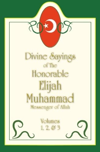 Imagen de archivo de THE DIVINE SAYINGS OF ELIJAH MUHAMMAD: Volumes 1, 2 & 3 a la venta por GF Books, Inc.