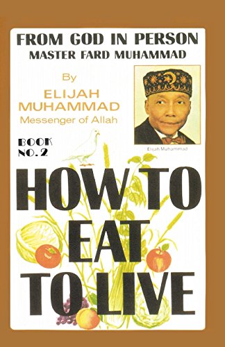 Beispielbild fr How To Eat To Live, Book 2 zum Verkauf von Dream Books Co.