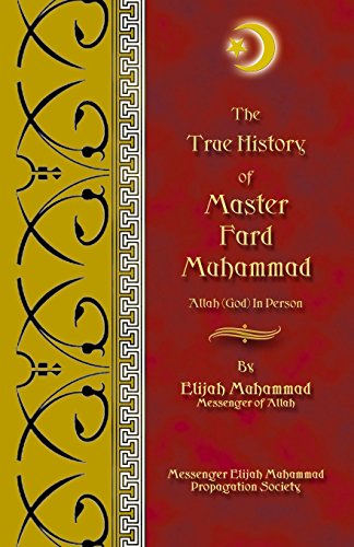 Beispielbild fr The True History Of Master Fard Muhammad (Allah In Person) zum Verkauf von GF Books, Inc.