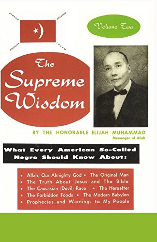 Imagen de archivo de The Supreme Wisdom: What Every American So-Called Negro Should Know About a la venta por GF Books, Inc.
