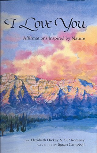 9781884862144: I Love You: Affirmations Inspired by Nature [Hardcover] by