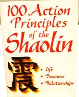 Beispielbild fr 100 Action Principles Of The Shaolin zum Verkauf von Camp Popoki LLC dba Cozy Book Cellar