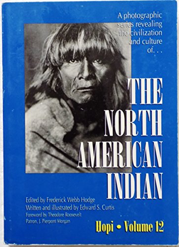 Stock image for The North American Indian: Being a Series of Volumes Picturing and Describing the Indians of the United States, the Dominion of Canada, and Alaska for sale by GridFreed