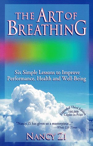 Beispielbild fr The Art of Breathing: Six Simple Lessons to Improve Performance, Health & Well-Being zum Verkauf von Wonder Book