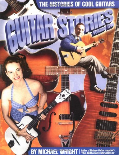 Beispielbild fr Guitar Stories Vol. 2: The Histories of Cool Guitars (Guitar Stories) zum Verkauf von GF Books, Inc.