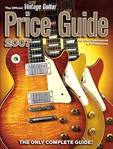 Stock image for The Official Vintage Guitar Magazine Price Guide 2007 for sale by Robinson Street Books, IOBA