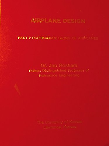 Imagen de archivo de Airplane Design Part I : Preliminary Sizing of Airplanes a la venta por HPB-Red