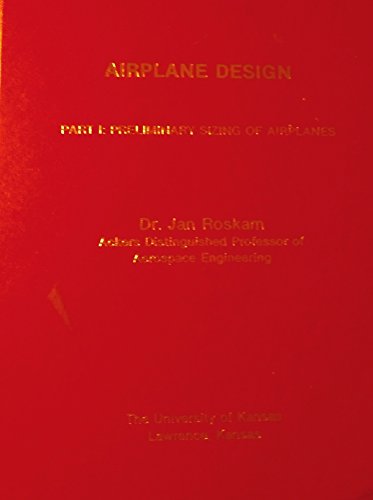 Stock image for Airplane Design Part I : Preliminary Sizing of Airplanes for sale by HPB-Red
