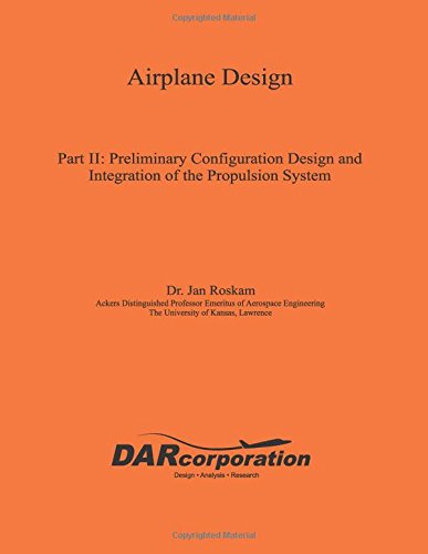 9781884885433: Airplane Design, Part II : Preliminary Configuration Design and Integration of the Propulsion System