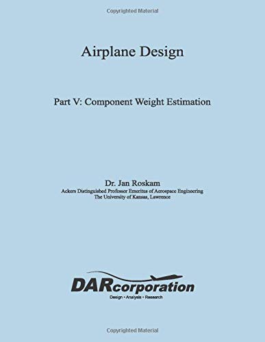Stock image for Airplane Design Part V: Component Weight Estimation for sale by HPB-Red