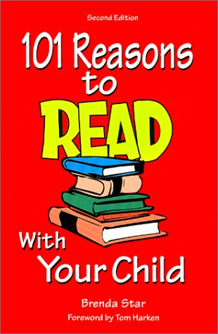 101 Reasons To READ With Your Child (9781884886164) by Star, Brenda