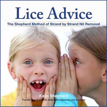 Stock image for LICE ADVICE The Shepherd MethodTM Of Strand by Strand Nit Removal for sale by Irish Booksellers