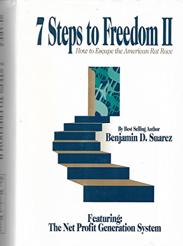 9781884889011: Seven Steps to Freedom II: How to Escape the American Rat Race