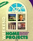 Beispielbild fr Home Time: Weekend Home Projects zum Verkauf von The Media Foundation