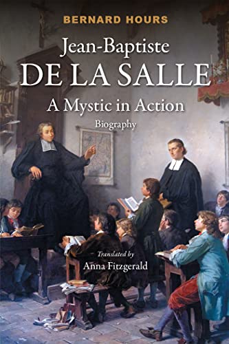 Beispielbild fr Jean-Baptiste de La Salle: A Mystic in Action zum Verkauf von GF Books, Inc.