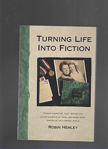 Imagen de archivo de Turning Life into Fiction a la venta por Once Upon A Time Books