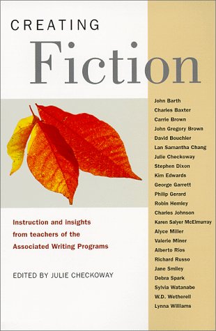 Beispielbild fr Creating Fiction: Instruction and Insights from Teachers of the Associated Writing Programs zum Verkauf von Ergodebooks