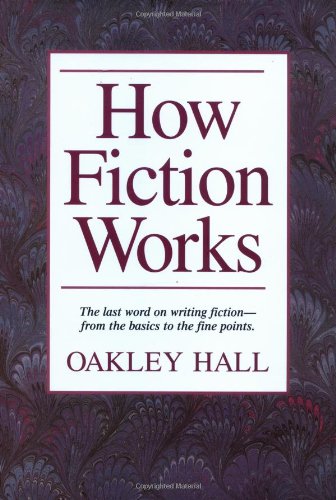 Beispielbild fr How Fiction Works: The Last Word on Writing Fiction--From Basics to the Fine Points. zum Verkauf von ThriftBooks-Atlanta