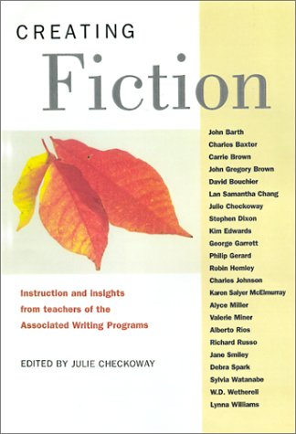 Imagen de archivo de Creating Fiction: Instruction and Insights from Teachers of the Associated Writing Programs a la venta por ThriftBooks-Dallas