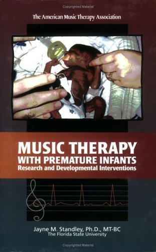 Stock image for Music Therapy with Premature Infants: Research and Developmental Interventions for sale by SecondSale