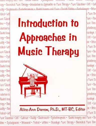 Stock image for Introduction to Approaches in Music Therapy for sale by SecondSale
