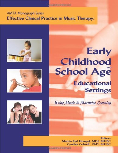 9781884914164: Early Childhood and School Age Educational Settings Using Music to Maximize L...