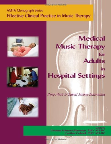 Stock image for Effective Clinical Practice in Music Therapy: Medical Music Therapy for Adults in Hospital Settings for sale by Book Deals