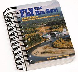 9781884915024: Fly the Big Sky! A Pilot's Guide to Montana's Prairie Towns and Mountain Hideaways
