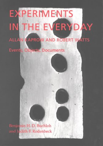 Stock image for Experiments in the Everyday: Allan Kaprow and Robert Watts--Events, Objects, Documents (an exhibition catalogue) for sale by Chaparral Books
