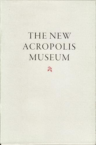 Beispielbild fr The New Acropolis Museum zum Verkauf von Blackwell's