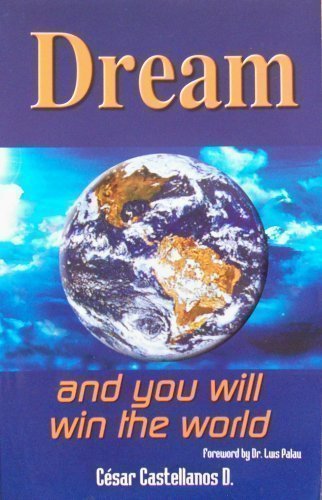 Stock image for Dream, and You Will Win the World for sale by Goodwill Books