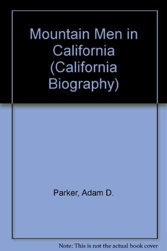 Beispielbild fr Mountain Men in California (California Biography) zum Verkauf von -OnTimeBooks-