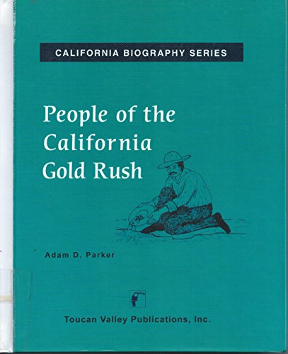 Beispielbild fr People of the California Gold Rush zum Verkauf von Better World Books: West